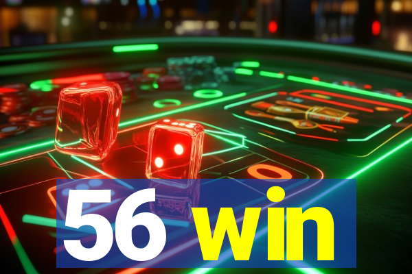 56 win